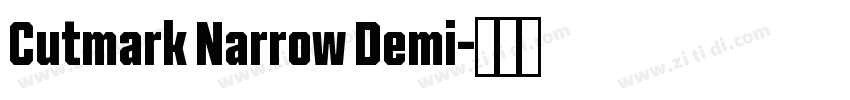 Cutmark Narrow Demi字体转换